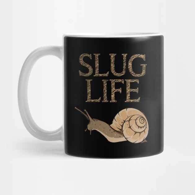 Slug Life Funny Pun Slug Tee Snail Lover Aluggish Animals by Proficient Tees